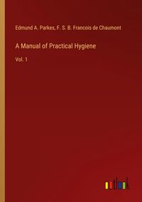 Produktbild: A Manual of Practical Hygiene