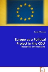 Produktbild: Villanueva, D: Europe as a Political Project in the CDU