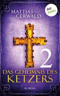 Produktbild: Das Geheimnis des Ketzers - Teil 2