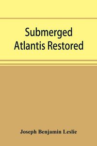 Produktbild: Submerged Atlantis restored, or, Ri&iquest;n-ga&iquest;-se&iquest; nud si&iquest;-i&iquest; ke&iquest;l'ze&iquest; (links and cycles)