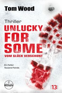 Produktbild: Unlucky for Some - Vom Gl&uuml;ck verschont. Ein Fehler. Tausend Feinde.