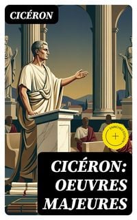 Produktbild: Cic&eacute;ron: Oeuvres Majeures