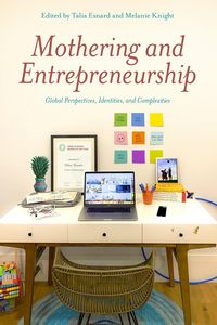 Produktbild: Mothering and Entrepreneurship: Global perspectives, Identities and Complexities