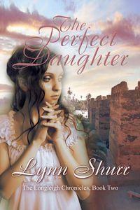 Produktbild: The Perfect Daughter (The Longleigh Chronicles, #2)
