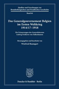Produktbild: Das Generalgouvernement Belgien im Ersten Weltkrieg 1914-17&ndash;1918