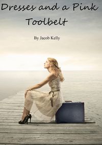 Produktbild: Dresses and a Pink Toolbelt