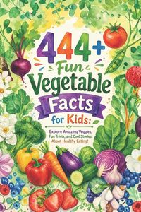 Produktbild: 444+ Fun Vegetable Facts for Kids