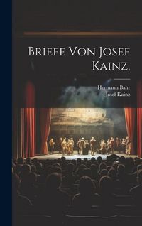 Produktbild: Briefe Von Josef Kainz.
