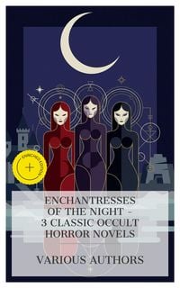 Produktbild: Enchantresses of the Night - 3 Classic Occult Horror Novels