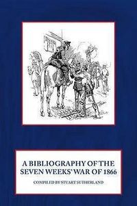 Produktbild: A Bibliography of the Seven Weeks' War of 1866