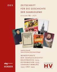 Produktbild: Wendepunkte der Saargeschichte? Bauernkrieg 1525, Reformation 1575, Saarabstimmung 1935 und 1955