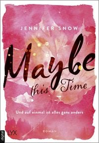 Produktbild: Maybe this Time - Und auf einmal ist alles ganz anders