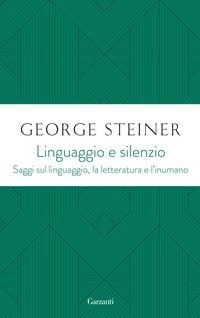 Produktbild: Linguaggio e silenzio. Saggi sul linguaggio, la letteratura e l'inumano
