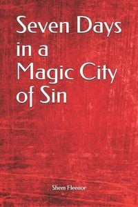 Produktbild: Seven Days in a Magic City of Sin