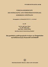 Produktbild: Die quantitative, spektrographische Analyse von Gasgemischen aus Kohlenmonoxyd, Wasserstoff und Stickstoff