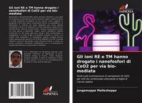Produktbild: Gli ioni RE e TM hanno drogato i nanofosfori di CeO2 per via bio-mediata