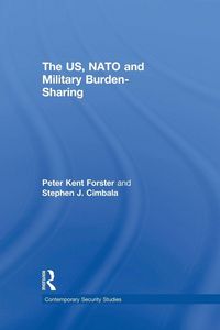 Produktbild: The US, NATO and Military Burden-Sharing