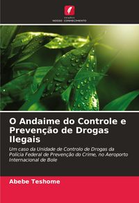 Produktbild: O Andaime do Controle e Preven&ccedil;&atilde;o de Drogas Ilegais