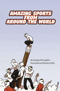 Produktbild: Amazing Sports from Around the World (Language Lizard Explore)
