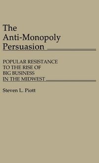 Produktbild: The Anti-Monopoly Persuasion