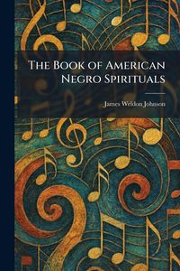 Produktbild: The Book of American Negro Spirituals