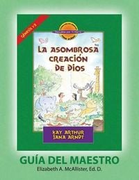 Produktbild: La Asombrosa Creaci&oacute;n de Dios - Gu&iacute;a del Maestro / God's Amazing Creation - D4Y Teacher Guide