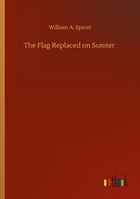 Produktbild: The Flag Replaced on Sumter