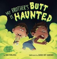 Produktbild: My Brother's Butt Is Haunted