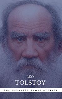 Produktbild: The Greatest Short Stories of Leo Tolstoy