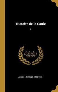 Produktbild: Histoire de la Gaule: 3
