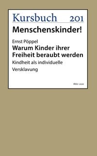 Produktbild: Warum Kinder ihrer Freiheit beraubt werden