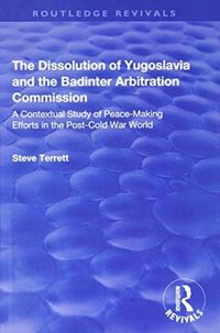 Produktbild: The Dissolution of Yugoslavia and the Badinter Arbitration Commission
