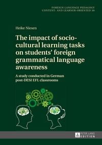 Produktbild: The impact of socio-cultural learning tasks on students&rsquo; foreign grammatical language awareness