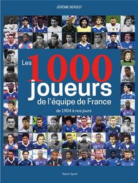 Produktbild: Les 1000 joueurs de l'&eacute;quipe de France : de 1904 &agrave; nos jours