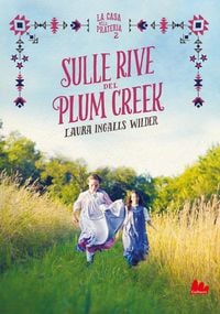 Produktbild: Sulle rive del Plum Creek. La casa nella prateria. Nuova ediz.. Vol. 2