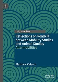 Produktbild: Reflections on Roadkill between Mobility Studies and Animal Studies