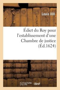 Produktbild: &Eacute;dict du Roy pour l'establissement d'une Chambre de justice