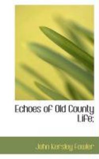 Produktbild: Echoes of Old County Life;