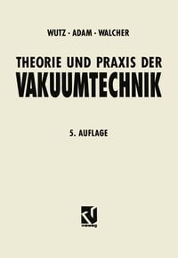 Produktbild: Theorie und Praxis der Vakuumtechnik