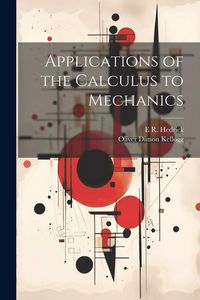 Produktbild: Applications of the Calculus to Mechanics