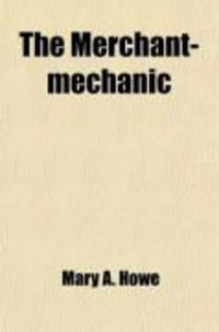 Produktbild: The Merchant-Mechanic; A Tale of "New England Athens."