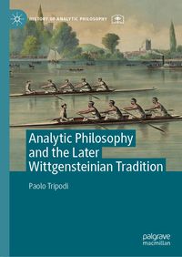 Produktbild: Analytic Philosophy and the Later Wittgensteinian Tradition