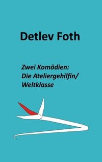 Produktbild: Zwei Kom&ouml;dien: Die Ateliergehilfin / Weltklasse