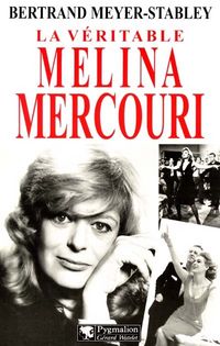 Produktbild: La v&eacute;ritable Melina Mercouri