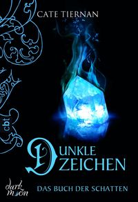 Produktbild: Tiernan, C: Buch der Schatten 5/Dunkle Zeichen