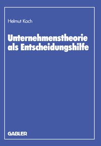 Produktbild: Unternehmenstheorie als Entscheidungshilfe