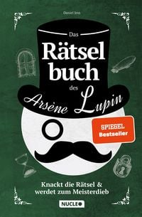 Produktbild: Das R&auml;tselbuch des Ars&egrave;ne Lupin: Knackt die R&auml;tsel & werdet zum Meisterdieb