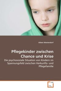 Produktbild: Westendorf, A: Pflegekinder zwischen Chance und Krise