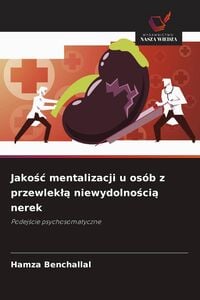 Produktbild: Jako&iquest;&iquest; mentalizacji u os&oacute;b z przewlek&iquest;&iquest; niewydolno&iquest;ci&iquest; nerek