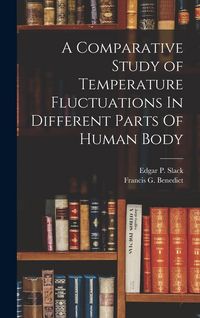 Produktbild: A Comparative Study of Temperature Fluctuations In Different Parts Of Human Body